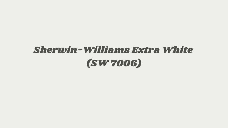 Sherwin-Williams Extra White (SW 7006)