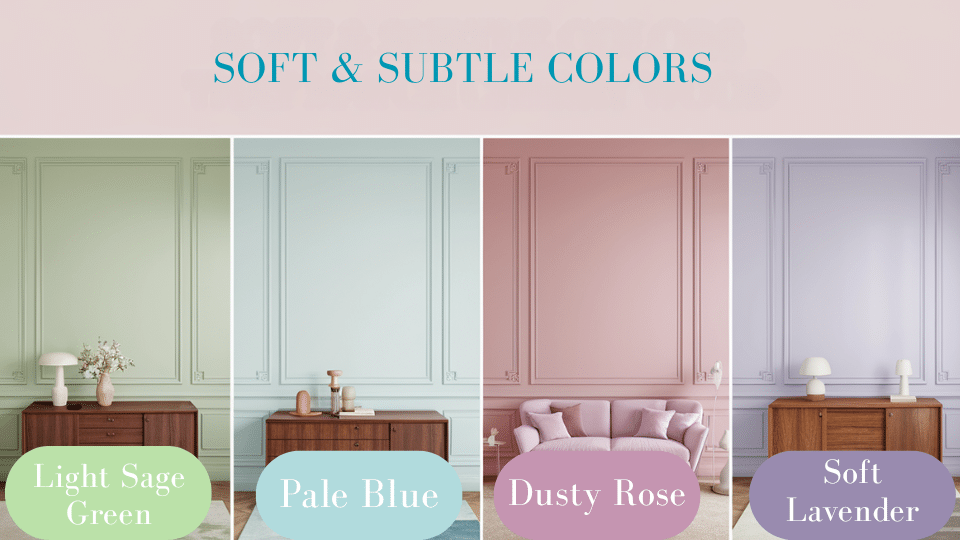 Soft & Subtle Colors